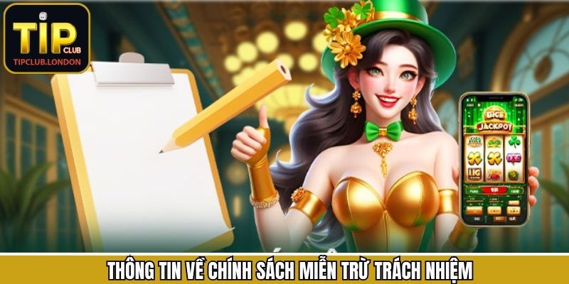 Sơ lược về thông tin miễn trừ tại Tipclub