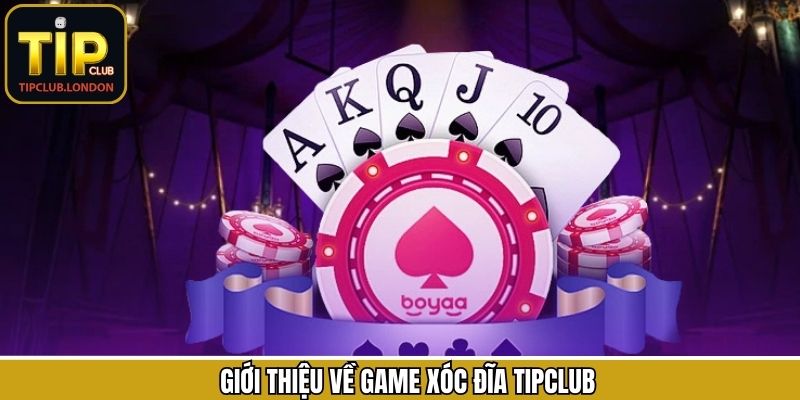 Tổng quan về game xóc đĩa siêu hấp dẫn tại TipClub